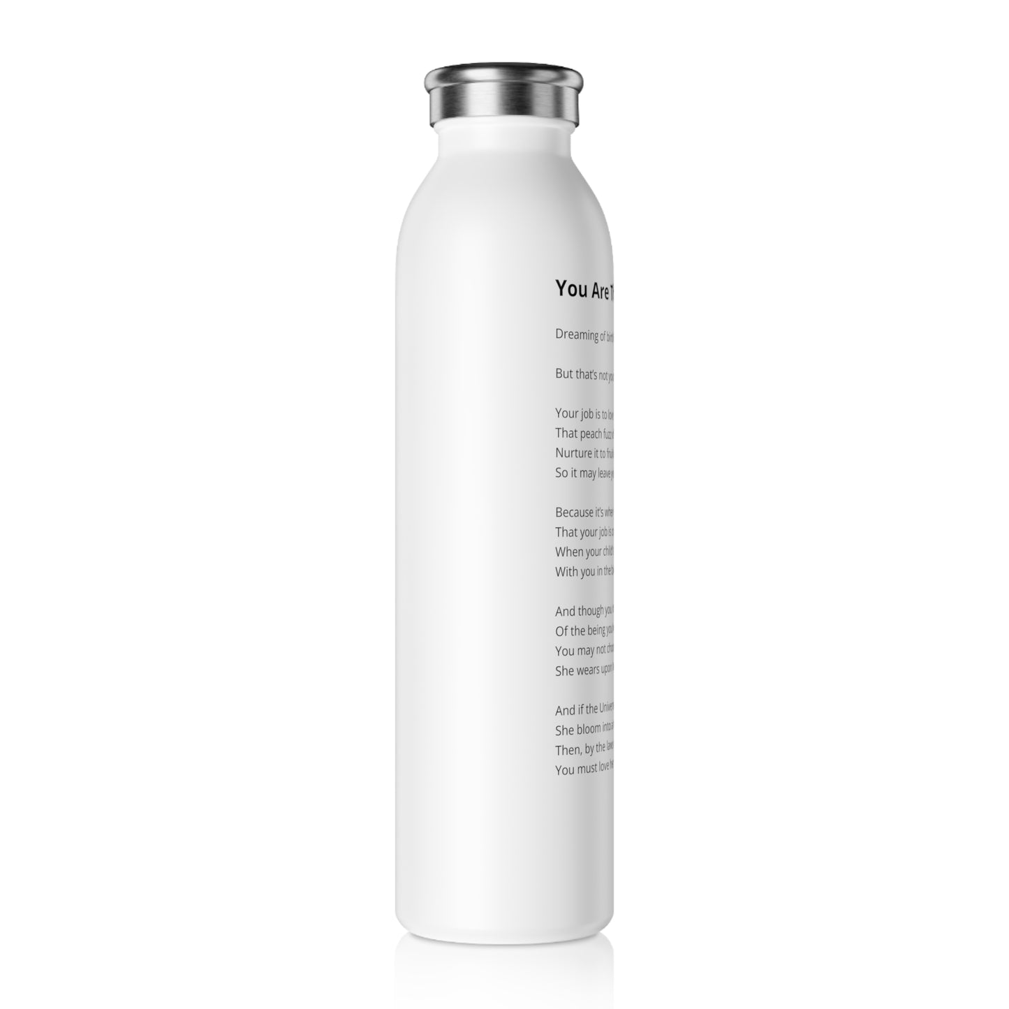 You Are The Chrysalis - Stainless Steel Water Bottle, 20oz