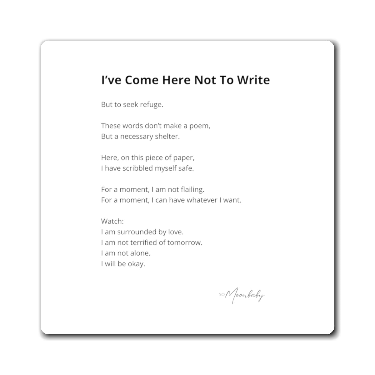 I've Come Here Not To Write - Magnet