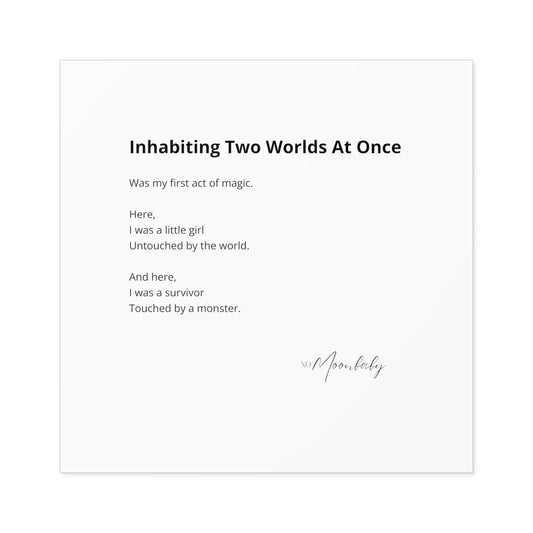 Inhabiting Two Worlds At Once - Vinyl Sticker, Indoor/Outdoor