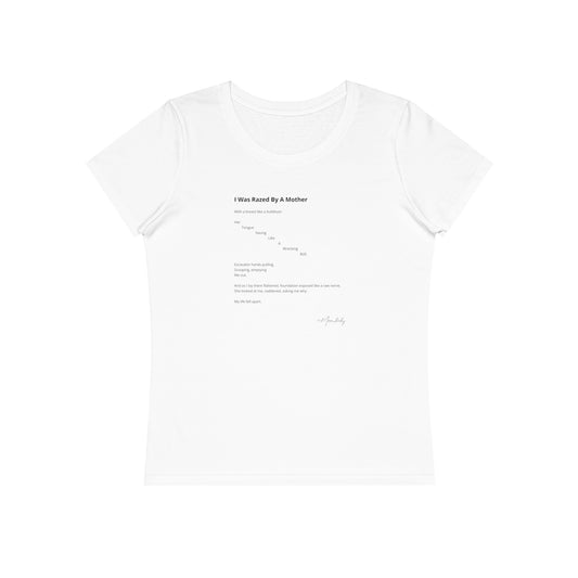 I Was Razed By A Mother - Organic Cotton T-Shirt