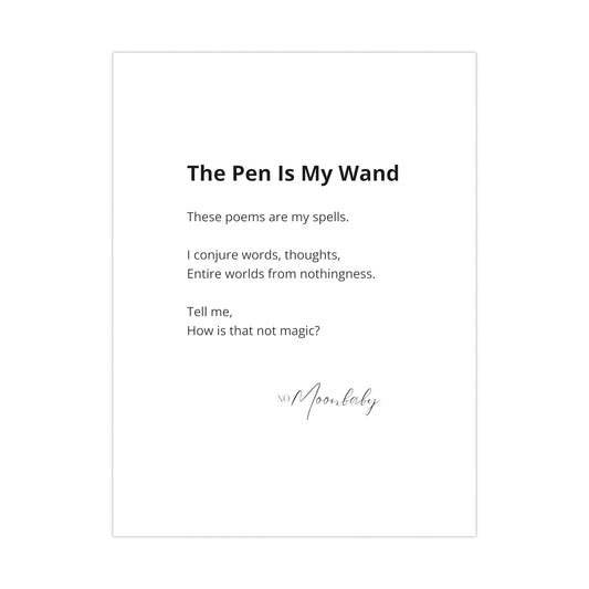 The Pen Is My Wand - Matte Poster