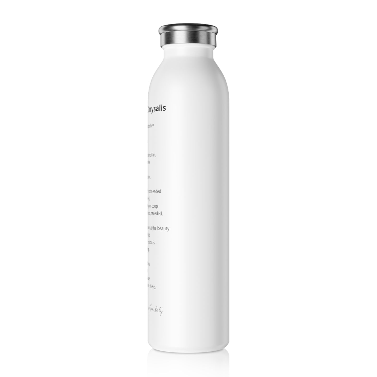 You Are The Chrysalis - Stainless Steel Water Bottle, 20oz