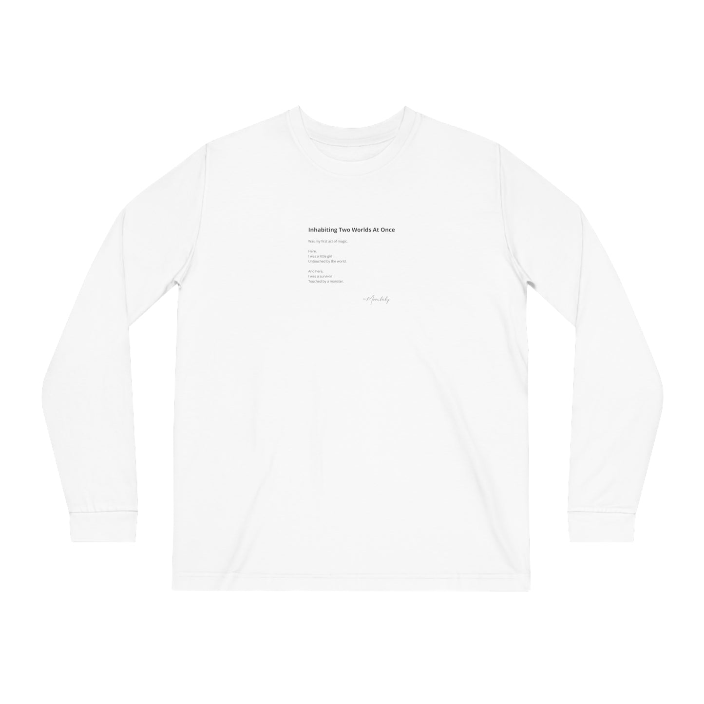 Inhabiting Two Worlds At Once - Organic Cotton Long Sleeve Tee